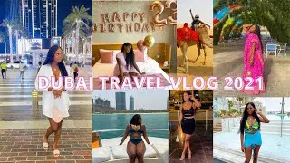 DUBAI VLOG 2021 ! 23RD BDAY| DXB AIRPORT DRAMA! YACHT TOUR, AT THE TOP, ATV, ATLANTIS, FIVE PALM ETC