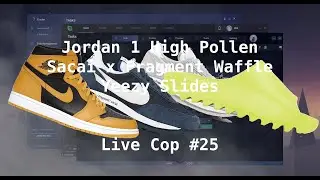 Jordan 1 Pollen | Sacai Fragment Waffle | Yeezy Slides | Social Status Dunk | Live Cop #25