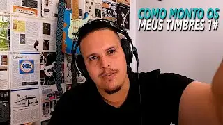🔴 Como Monto os Meus Timbres #1 - Curso Timbres e Fun&ccedil;&otilde;es por Rheuel Domingues