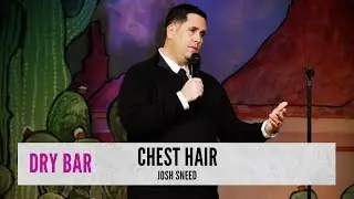 When the chest hair starts calling, Josh Sneed