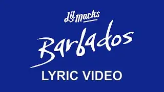 Lil Macks - Barbados (Official Lyric Video)