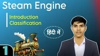 Steam engine || introduction and classification || in Hindi #iert #engine #engineering