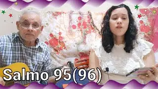 Salmo 95(96) - Olhai e vede: o nosso Deus vem com poder!