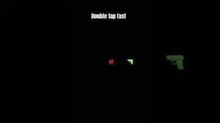 Double tap fast