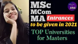 MSc/MCom/MA Entrance Exams in 2021| Entrance Exam Complete List 2021|Top Universities