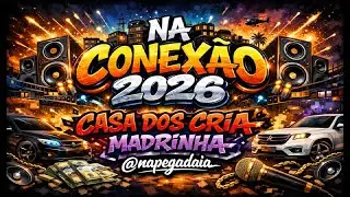 CASA DOS CRIA - MADRINHA - NA CONEX&Atilde;O 2026