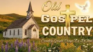 Old Country Gospel With Lyric 🤠 Vintage Country Gospel Songs 2026 ✝️ Classic Country Gospel &ndash; Vol.09
