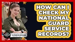 How Can I Check My National Guard Service Records?