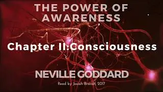 Neville Goddard: Consciousness [Book Excerpt]