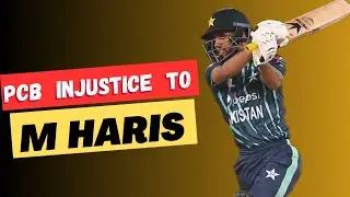 PCB injustice to Muhammad haris | Pakistan players latest update