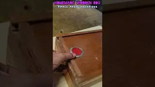 Homemade Wooden Box, Small parts organizer