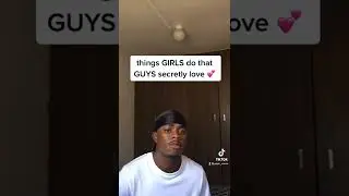 Things girls do that guys secretly love 💕