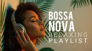Bossa Nova Covers of Popular Songs 50 Hits &ndash; Bossa Nova 2026 for Relaxing, Work & Study