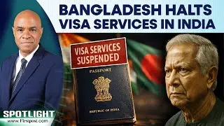 Bangladesh Halts Visa Services in India Amid Attacks On Minorities | Spotlight