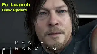 Death Stranding launch update is slow!!!!!
