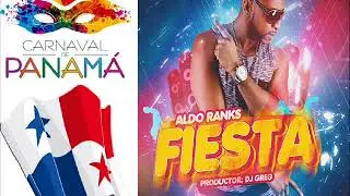 Aldo Ranks - Fiesta - Panam&aacute; Soca (Socatina 2018)