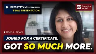 'I Joined for a Certificate. I Got Something Much More.' | Cambridge Veritas IELTS TTT
