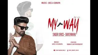 My way | David Makhu | Jass a guraya | New punjabi song 2025