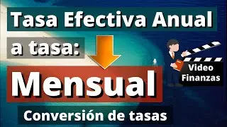 Convertir tasa Efectiva Anual a tasa Mensual. Ejemplo y Ejercicio con f&oacute;rmulas y en Excel. TEA a TEM