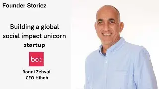 What it takes to build a global unicorn company | Social Impact Company |Ronni Zehavi CEO Hibob