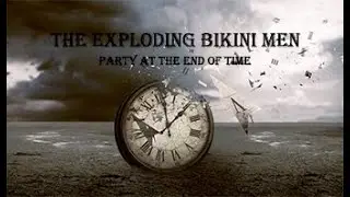 The Exploding Bikini Men - 