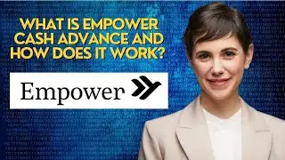 What is Empower Cash Advance and how does it work? 