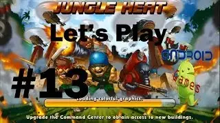 Let's Play Jungle Heat Episode #13 (Android): 