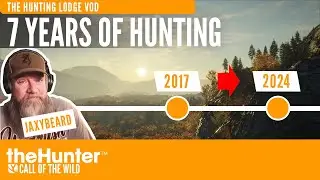 The Hunting Lodge | 7 Years of Hunting o7