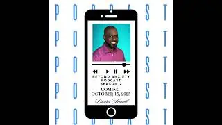 The Beyond Anxiety Podcast Season 2