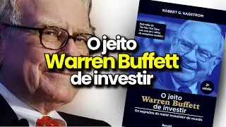 JEITO WARREN BUFFETT DE INVESTIR - 12 PRINCÍPIOS