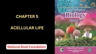 Acellular Life | Viruses | Chapter 5 |Class 11 Biology| National Book Foundation| New Book
