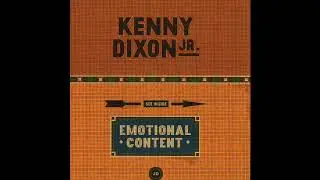 KENNY DIXON JR. - EMOTIONAL CONTENT (TP'S EMOTIONALLY DEEP REMIX) (JDR003)