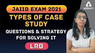 JAIIB 2021 | LRB | Types of Case Study | Questions and Strategy for solving it