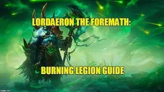 Lordaeron The Foremath Guides: Burning Legion