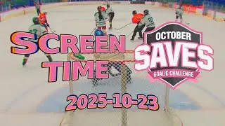Screen Time - October Saves Goalie Challenge 2025-10-23