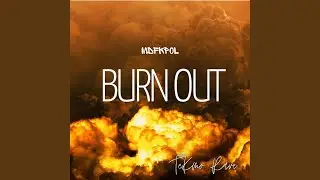 Burn Out