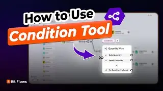How to Use the Condition Tool in Bit Flows | Step-by-Step Tutorial