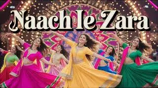 🎶 NAACH LE ZARA | The Bollywood Party Dance Song 🎶 #NaachLeZara #party #dance #trending 