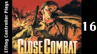 Let's Play Close Combat (German Campaign) - Episode 16 - Hedgerows! Part 3
