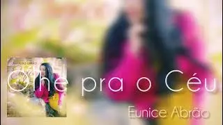 Eunice Abrão - Olhe pra o ceu - 2018