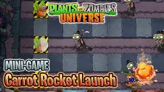 🥕 Carrot Rocket Launch Mini-Game 🥕 | PvZ Universe 1.0.2.1