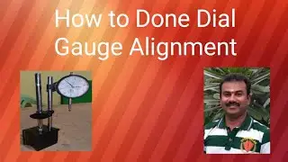 How to Done Dial Gauge Alignment in Induatries