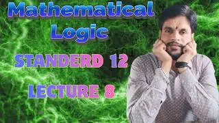 standerd 12 math part 1 chapter 1 mathematical logic lecture 8