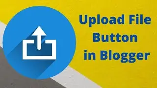 File upload button in blogger Tamil