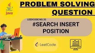 Search Insert Position | JAVA | LeedCode No.35 | Problems