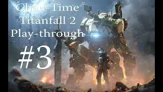 Titanfall 2 Playthrough [No Commentary] Episode 3 - Kane