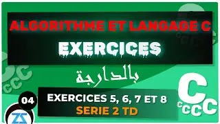 Exercices Corrigées Langage C : Les instructions conditionnelles, Série 2 Exercice 5, 6, 7 et 8.