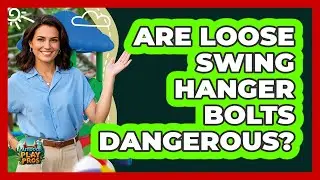 Are Loose Swing Hanger Bolts Dangerous?