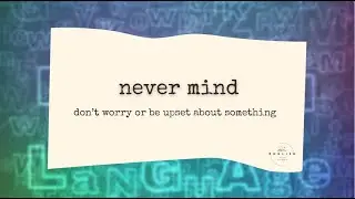 Mini-Lesson | American Phrases | never mind