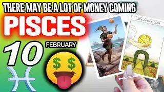 Pisces ♓😱WARNING: THERE MAY BE A LOT OF MONEY COMING 🤑💲 horoscope for today FEBRUARY 10 2026 ♓ tarot